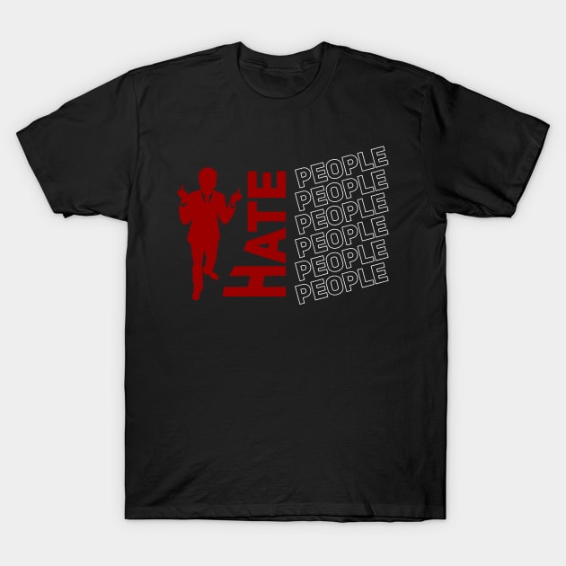 I hate people, RED WHITE | Anti social number 3 T-Shirt by Nana On Here